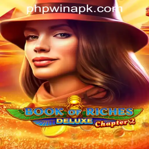 Discover the Thrills of BookofRichesDeluxeChapter2 and Learn How to Phpwin Download Apk